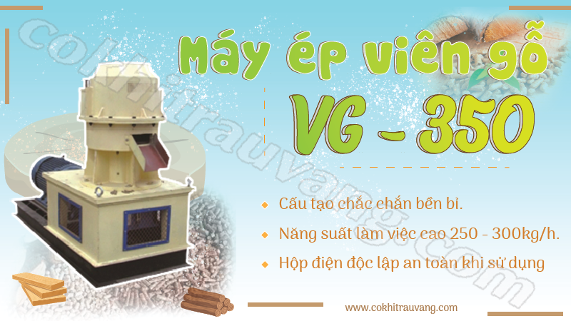 Máy ép gỗ viên VG 350